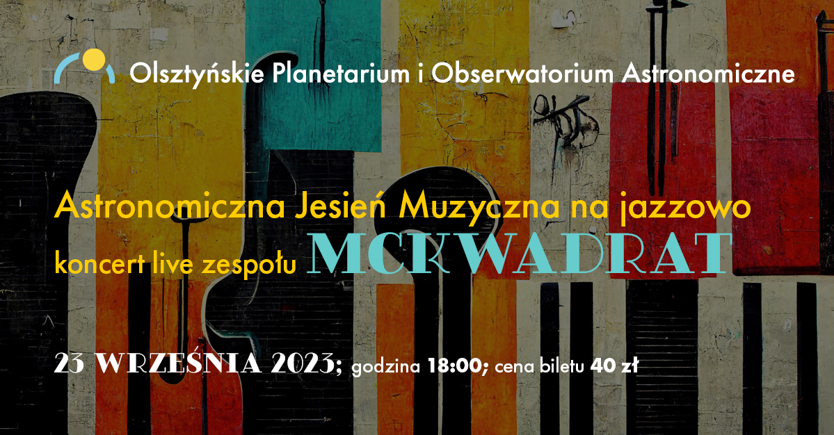 Astronomiczna jesień muzyczna - koncert MC Kwadrat