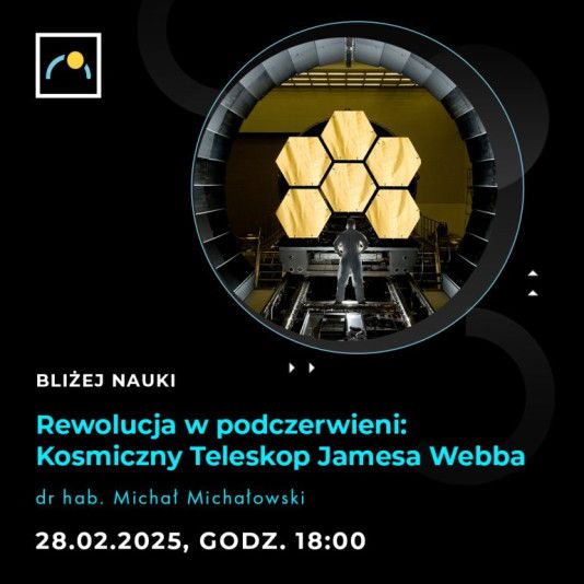 Bliżej Nauki: Rewolucja w podczerwieni: Kosmiczny Teleskop Jamesa Webba