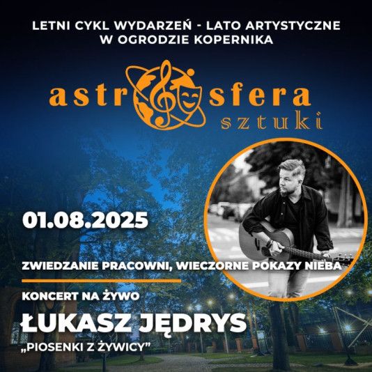 Astrosfera Sztuki 2025 - koncert Łukasza Jędrysa