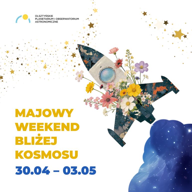 MAJÓWKA 2026 - Majowy weekend bliżej Kosmosu